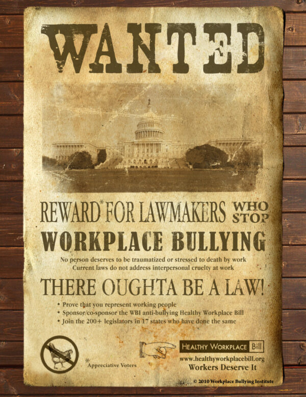 Wanted: Lawmakers who stop workplace bullying (Healthy Workplace Bill)